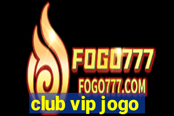 club vip jogo