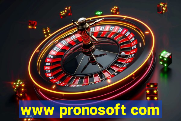 www pronosoft com