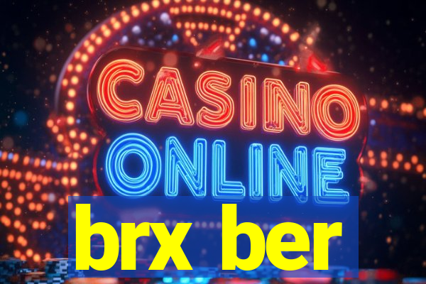 brx ber