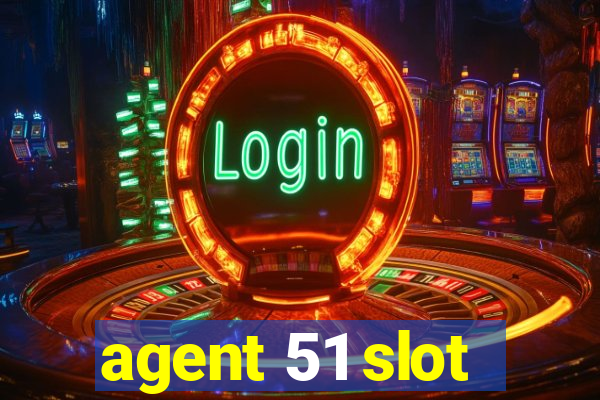 agent 51 slot