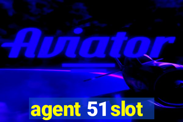 agent 51 slot