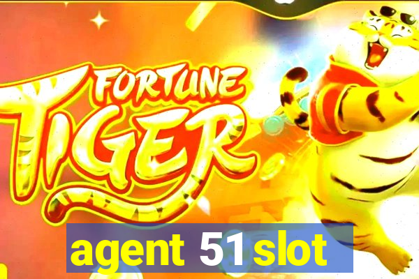 agent 51 slot