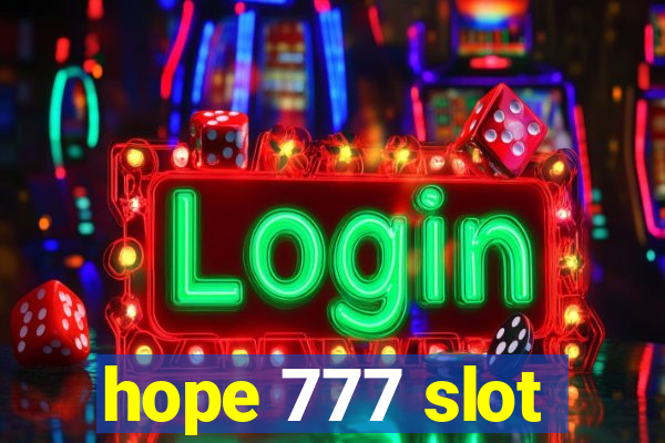 hope 777 slot