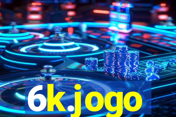 6k.jogo