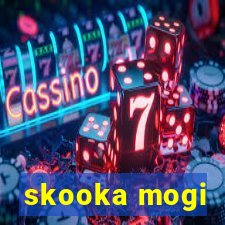 skooka mogi