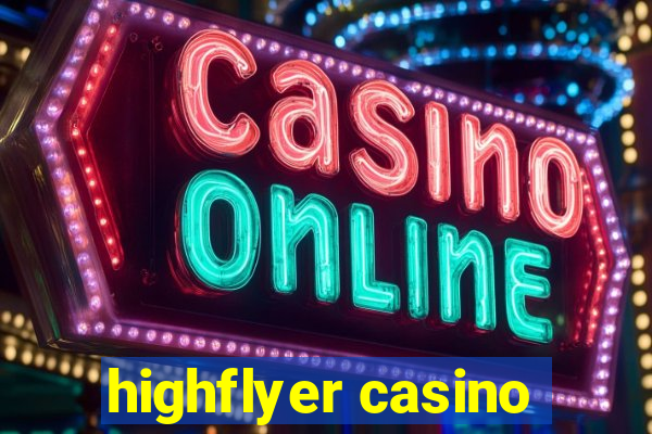 highflyer casino