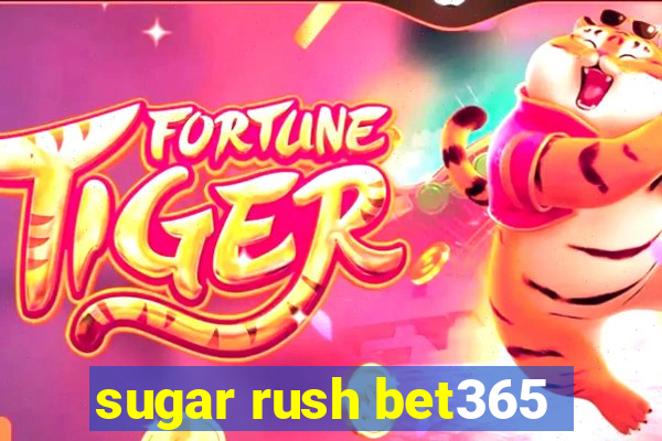 sugar rush bet365