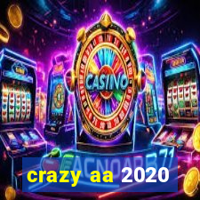 crazy aa 2020