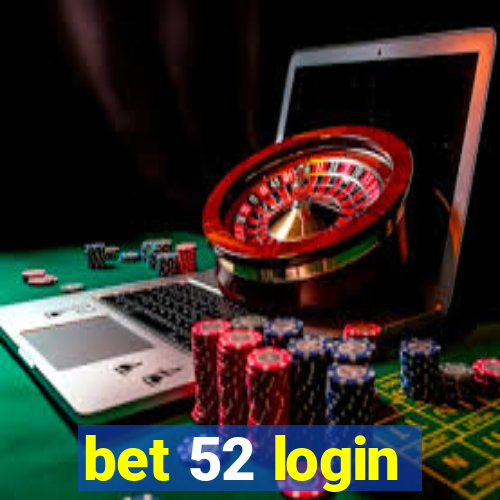 bet 52 login