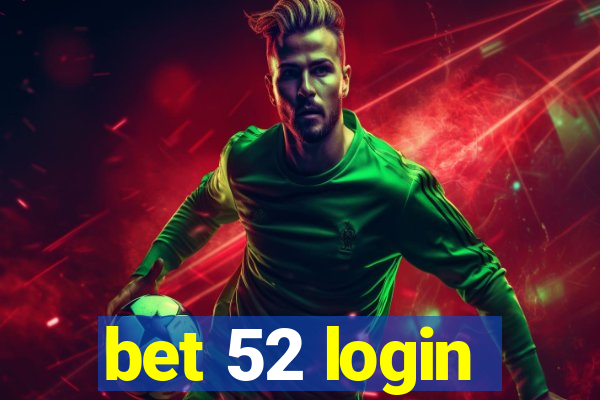 bet 52 login