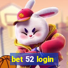 bet 52 login