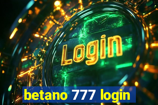 betano 777 login