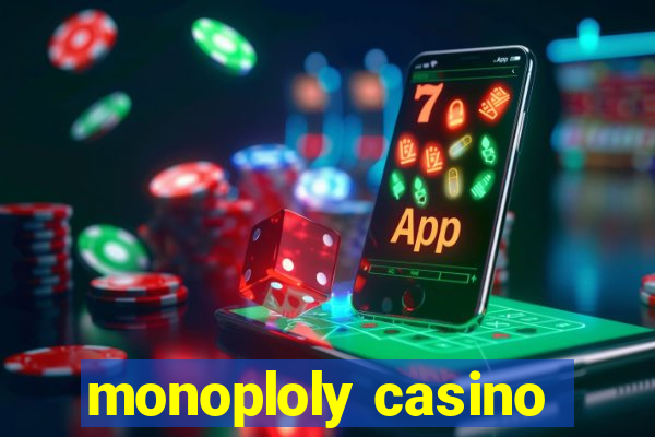 monoploly casino