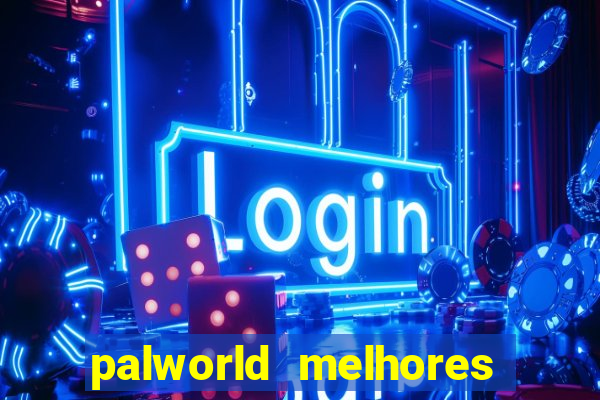 palworld melhores pals para trabalho