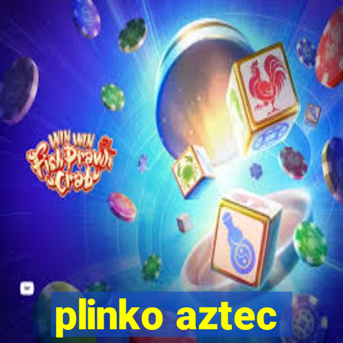 plinko aztec