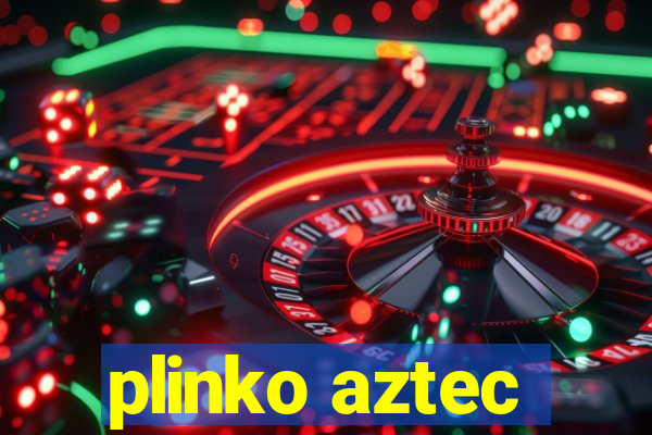 plinko aztec