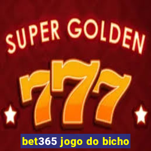 bet365 jogo do bicho