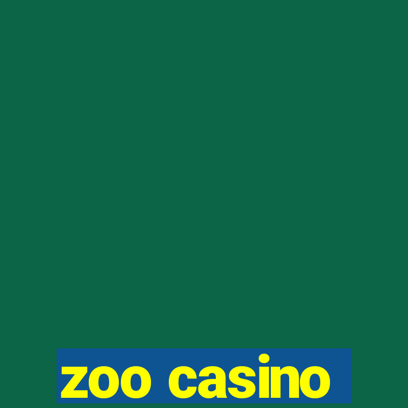 zoo casino