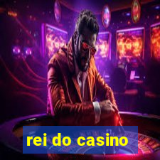 rei do casino