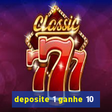 deposite 1 ganhe 10