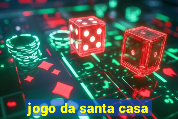 jogo da santa casa