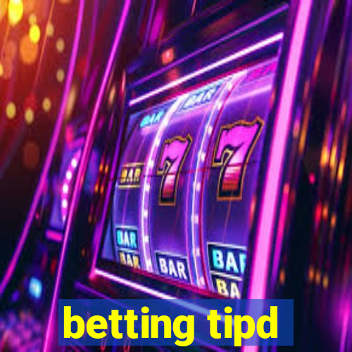 betting tipd