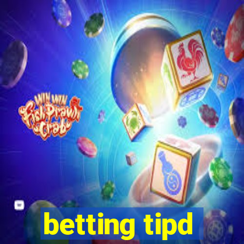 betting tipd