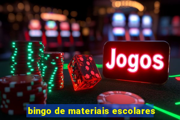 bingo de materiais escolares