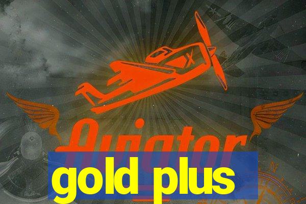 gold plus