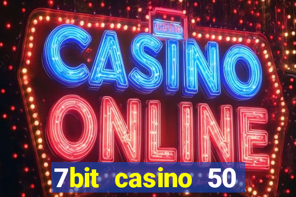 7bit casino 50 free spins