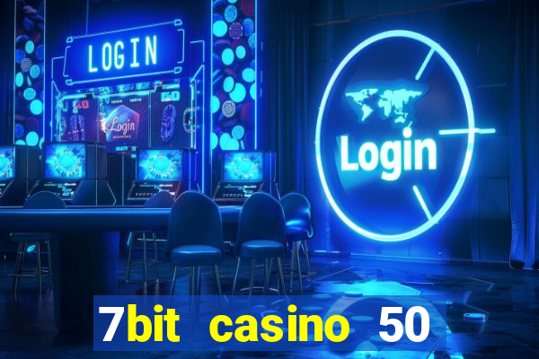 7bit casino 50 free spins