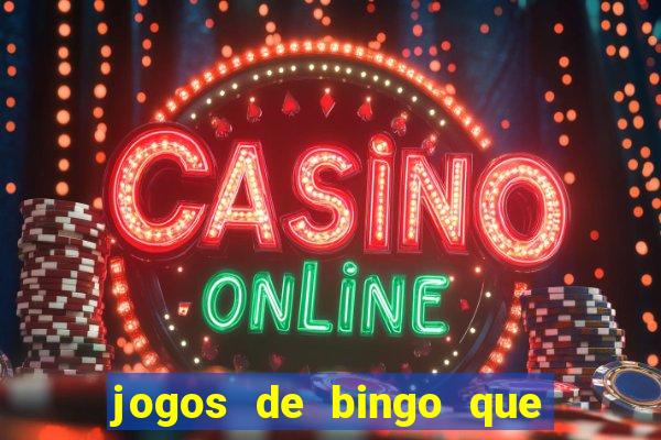 jogos de bingo que paga dinheiro de verdade