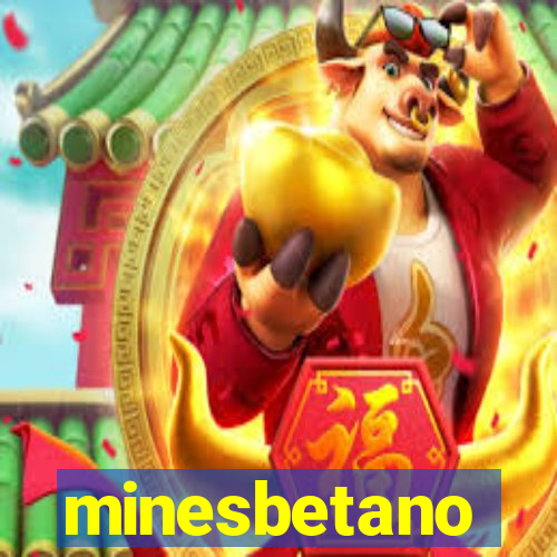 minesbetano