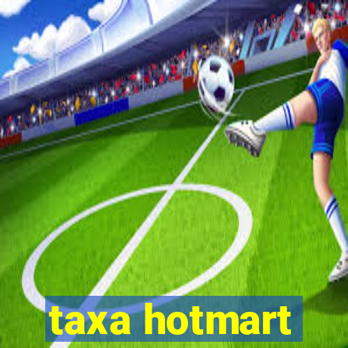 taxa hotmart