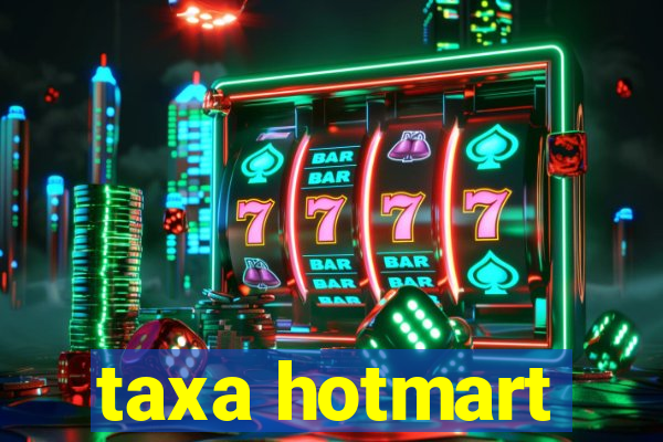 taxa hotmart