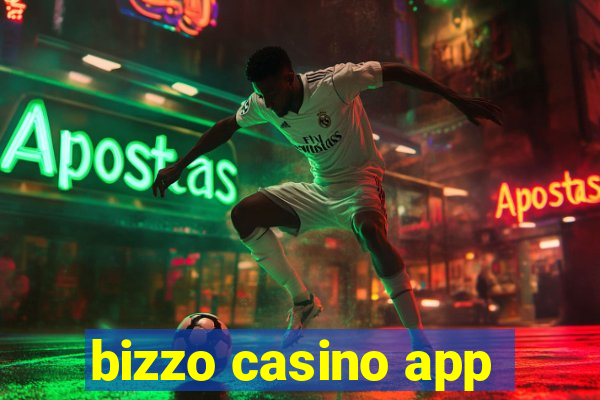 bizzo casino app