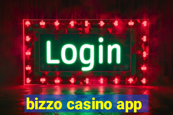 bizzo casino app