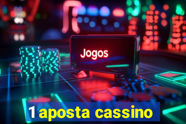 1 aposta cassino