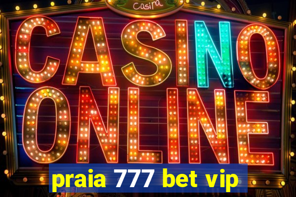 praia 777 bet vip