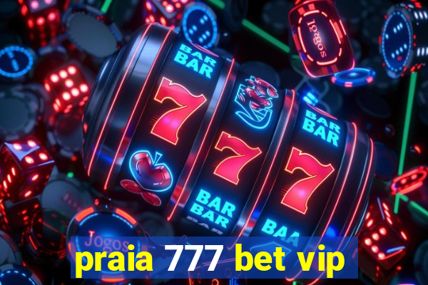 praia 777 bet vip