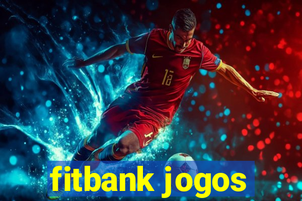 fitbank jogos