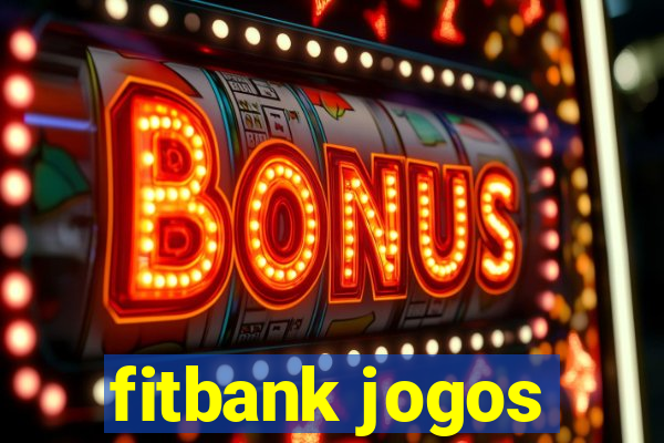 fitbank jogos