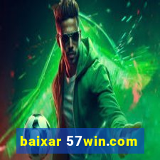 baixar 57win.com