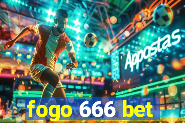 fogo 666 bet