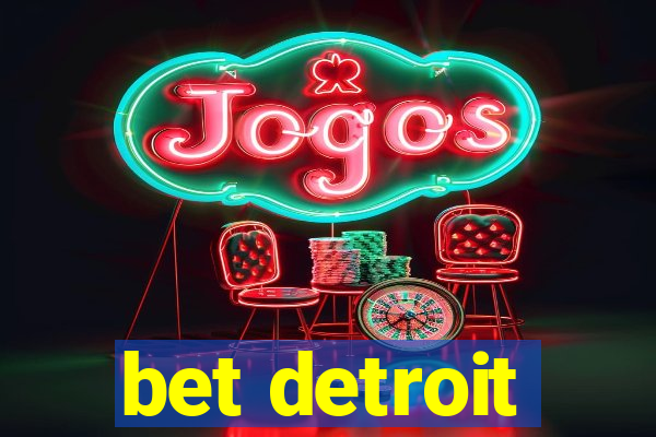 bet detroit