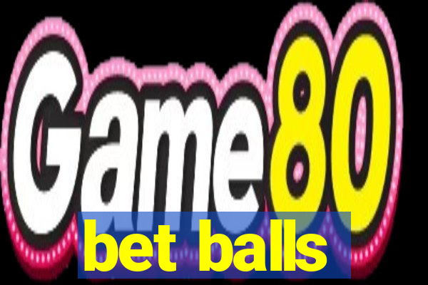 bet balls