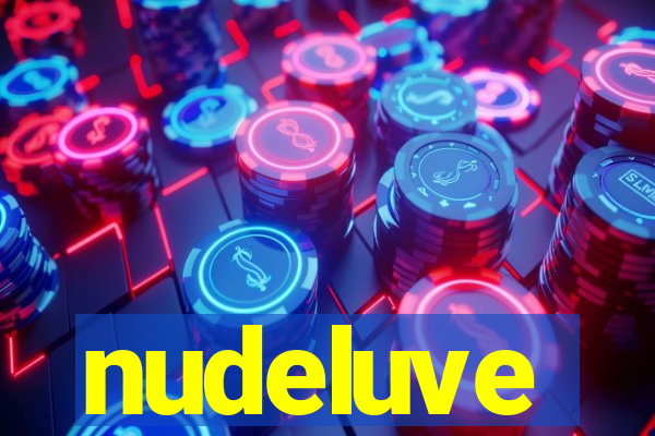 nudeluve