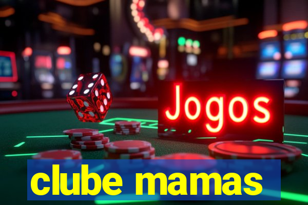 clube mamas