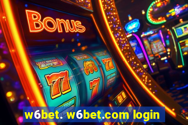 w6bet. w6bet.com login