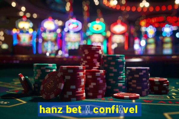 hanz bet 茅 confi谩vel